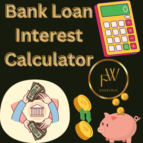 Bank Loan Interest Calculator